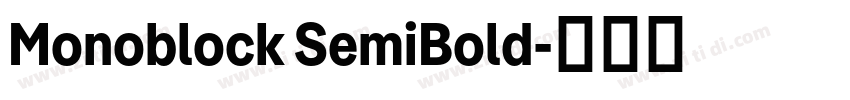 Monoblock SemiBold字体转换 Monoblock SemiBold字体转换